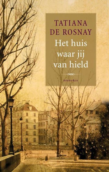 Het huis waar jij van hield 9789047202059 Tatiana de Rosnay, Verzenden, Zo goed als nieuw, Tatiana de Rosnay