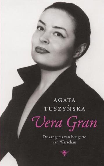 Vera Gran 9789023465331 Agata Tuszynska, Verzenden, Agata Tuszynska