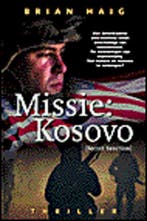 MISSIE: KOSOVO 9789022985250 B. Haig, Verzenden, Gelezen, B. Haig