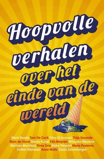 Hoopvolle verhalen over het einde van de wereld (Mark Boode), Antiek en Kunst, Verzenden