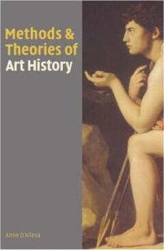 Methods & Theories of Art History 9781856694179, Verzenden, Zo goed als nieuw, Anne D'Alleva