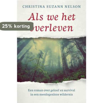Als we het overleven 9789033801365 Christina Suzann Nelson, Verzenden, Zo goed als nieuw, Christina Suzann Nelson