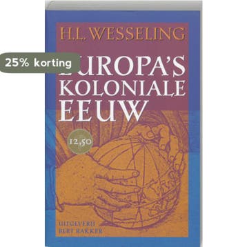 Europas koloniale eeuw 9789035124202 H.L. Wesseling, Boeken, Verzenden, Gelezen, H.L. Wesseling