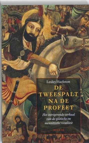 De tweespalt na de Profeet 9789054601739 Lesley Hazleton, Verzenden, Lesley Hazleton