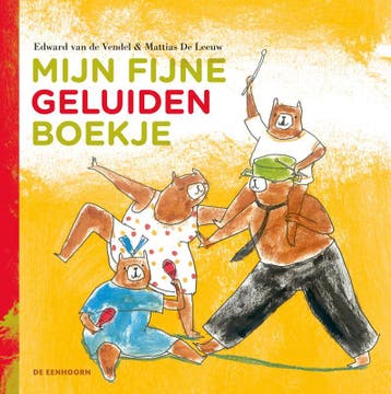 Mijn fijne geluidenboekje 9789058388469 Edward van de Vendel, Boeken, Verzenden, Zo goed als nieuw, Edward van de Vendel