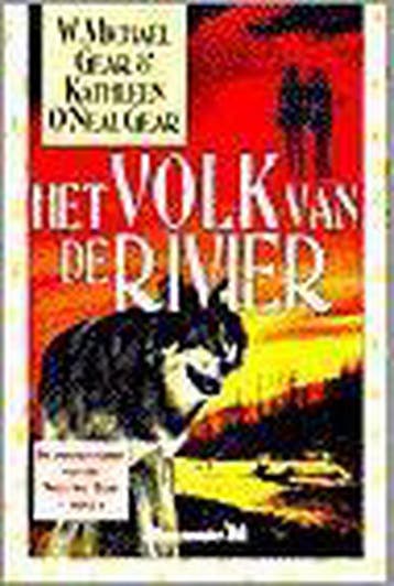 Het volk van de rivier / De prehistorie van de Nieuwe Tijd /, Verzenden, W. Michael Gear