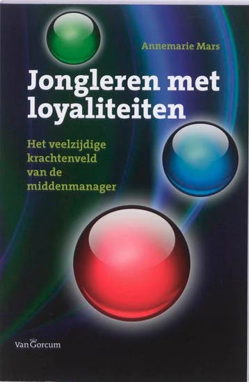 Jongleren Met Loyaliteiten | Annemarie Mars | Nieuw, Verzenden, Nieuw, Annemarie Mars
