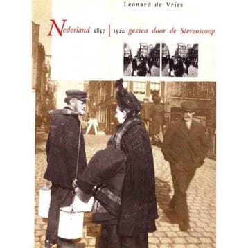 1857-1920 gezien de stereoscoop Nederland 9789012062237, Verzenden, Vries