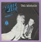 White Fire – Tell Michelle / Dont Lock Away Your Love / (1-, Ophalen of Verzenden, Nieuw in verpakking