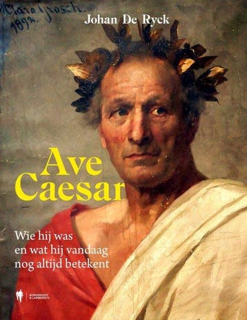 Ave Caesar 9789464987072 Johan De Ryck, Verzenden, Johan De Ryck