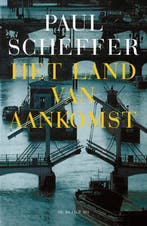 Het land van aankomst 9789023470700 Paul Scheffer, Verzenden, Gelezen, Paul Scheffer
