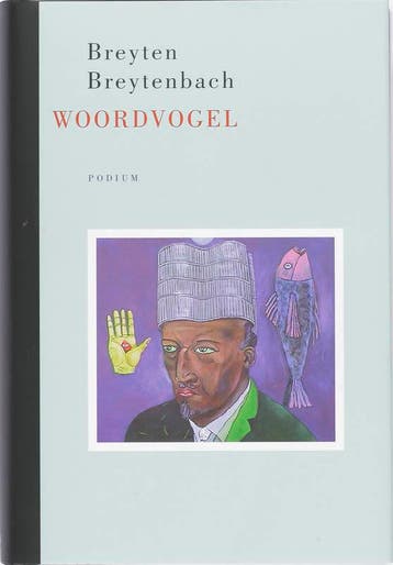 Woordvogel 9789057591884 B. Breytenbach, Boeken, Verzenden, Zo goed als nieuw, B. Breytenbach