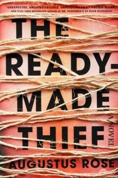 The Readymade Thief 9780735225152 Augustus Rose, Verzenden, Gelezen, Augustus Rose