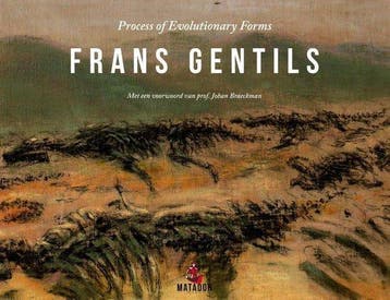 Process of evolutionary forms 9789462663480 Frans Gentils, Verzenden, Zo goed als nieuw, Frans Gentils