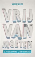 Vrij van moeten (9789043519540, Marieke Meijer-Van Abbema), Boeken, Verzenden, Nieuw