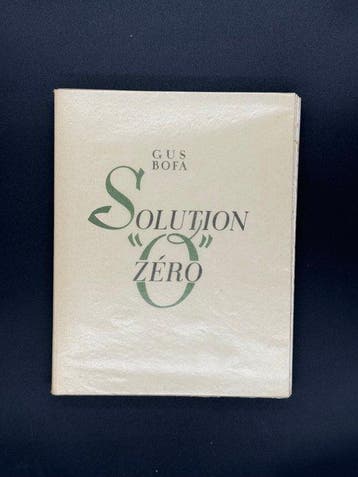 Gus Bofa - Solution Zéro (TIRAGE DE TÊTE N° XIV + SUITE, Non