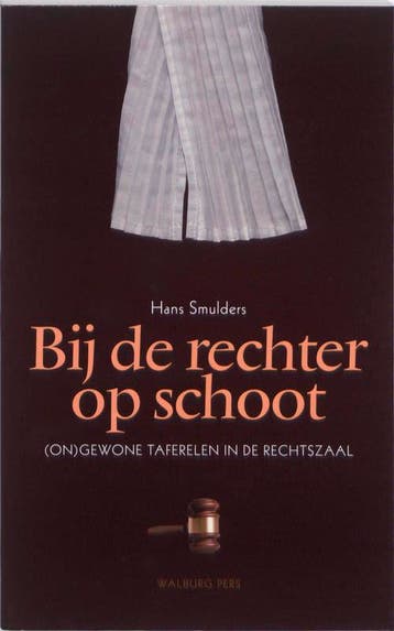 Bij de rechter op schoot 9789057306563 Hans Smulders, Verzenden, Gelezen, Hans Smulders