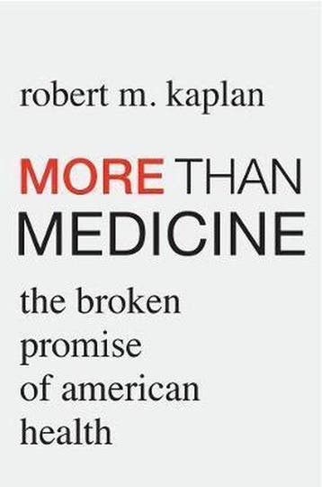 More than Medicine – The Broken Promise of American Health, Verzenden, Robert M. Kaplan