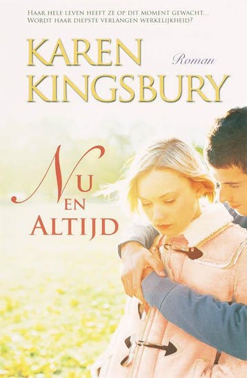 Nu en altijd 9789029718103 Karen Kingsbury, Verzenden, Gelezen, Karen Kingsbury