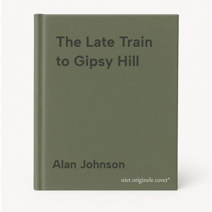 The Late Train to Gipsy Hill 9781472286147 Alan Johnson, Boeken, Taal | Engels, Gelezen, Verzenden