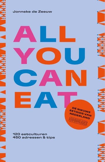 All You Can Eat - De Nieuwe Eetgids Van Nederland | Nieuw, Verzenden, Jonneke Zeeuw