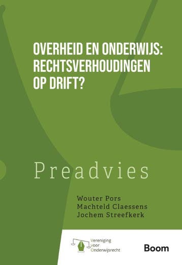 Overheid En Onderwijs: Rechtsverhoudingen Op Drift? | Nieuw, Verzenden, Wouter Pors; Machteld Claessens; Jochem Streefkerk