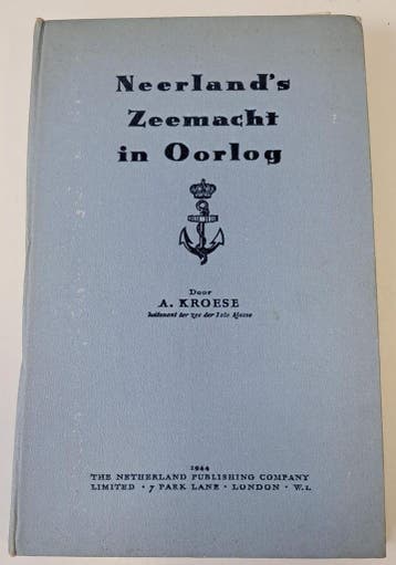 A. Kroese - Neerland's Zeemacht In Oorlog (1945, Derde Druk), Verzenden