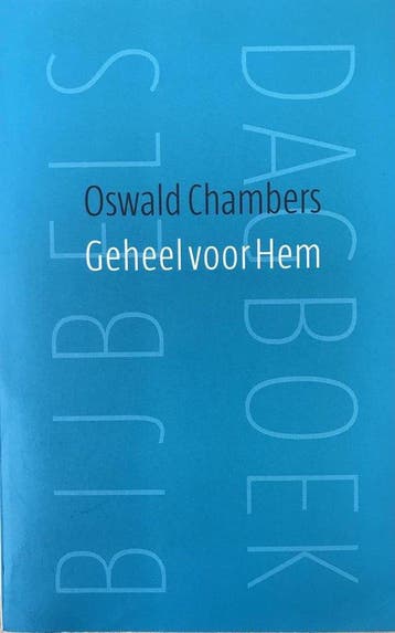 Geheel voor Hem - Oswald Chambers - 9789043522076 - Paperbac, Verzenden