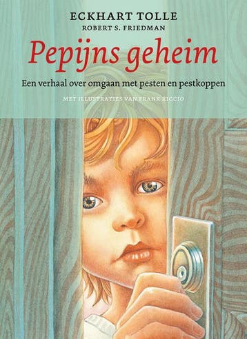 Pepijns geheim 9789020210422 Eckhart Tolle, Livres, Verzenden, Eckhart Tolle