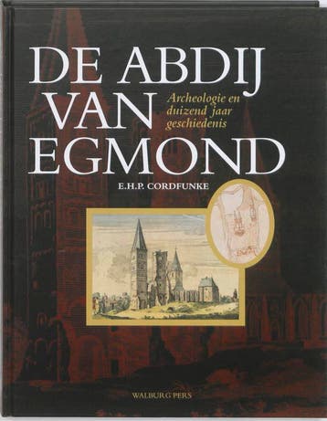 De Abdij van Egmond 9789057306662, Verzenden, Zo goed als nieuw
