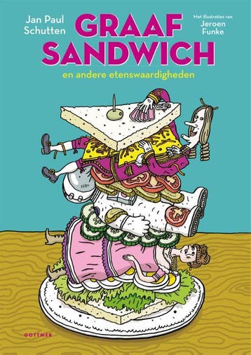 Graaf Sandwich en andere etenswaardigheden 9789025770167, Verzenden, Jan Paul Schutten