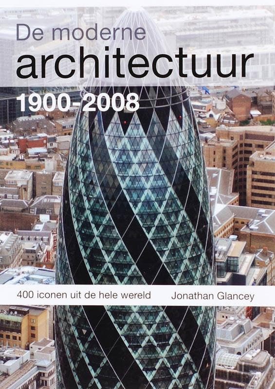 De moderne architectuur 1900-2008 9789068684544 J. Glancey, Boeken, Kunst en Cultuur | Architectuur, Gelezen, Verzenden