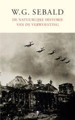 De natuurlijke historie van verwoesting 9789023429555, Boeken, Verzenden, Gelezen, W.G. Sebald