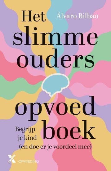 Het slimme ouders opvoedboek 9789401620147 Álvaro Bilbao, Verzenden, Álvaro Bilbao