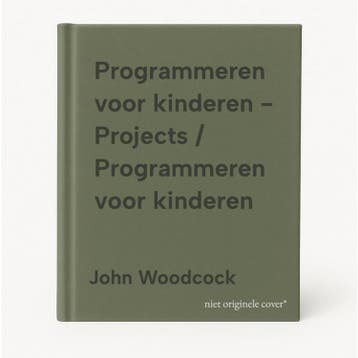 Programmeren voor kinderen - Projects / Programmeren voor, Verzenden, Gelezen, John Woodcock