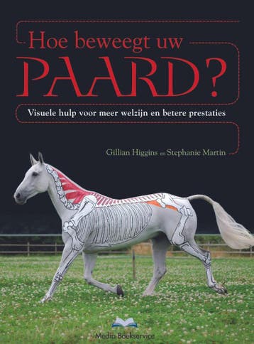 Hoe beweegt uw paard 9789056001902 Gillian Higgins, Verzenden, Gelezen, Gillian Higgins