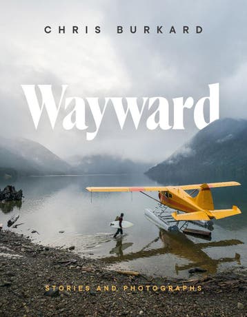 Wayward: Stories and Photographs 9781419732768 Chris Burkard, Verzenden, Zo goed als nieuw, Chris Burkard