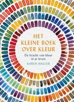 Het kleine boek over kleur 9789022588253 Karen Haller, Verzenden, Zo goed als nieuw, Karen Haller