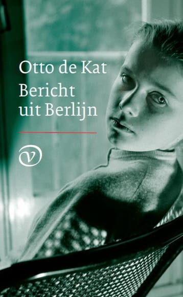 Bericht uit Berlijn 9789028241916 Otto de Kat, Verzenden, Gelezen, Otto de Kat