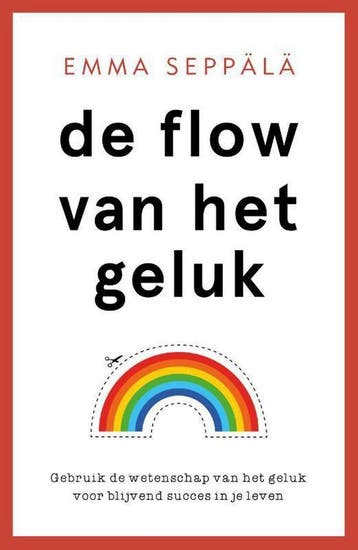De flow van het geluk 9789400507180 Emma Seppälä, Boeken, Verzenden, Gelezen, Emma Seppälä