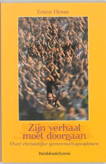 Zijn verhaal moet doorgaan 9789058263353 E. Henau, Verzenden, E. Henau