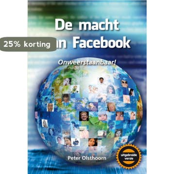 De macht van Facebook 9789089544162 Peter Olsthoorn, Verzenden, Peter Olsthoorn