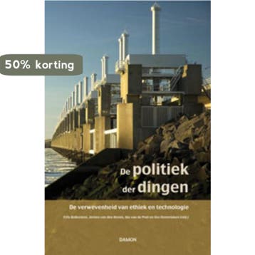 De politiek der dingen 9789055739660, Verzenden