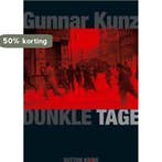 Dunkle Tage 9783866800724 Gunnar Kunz, Verzenden, Gunnar Kunz