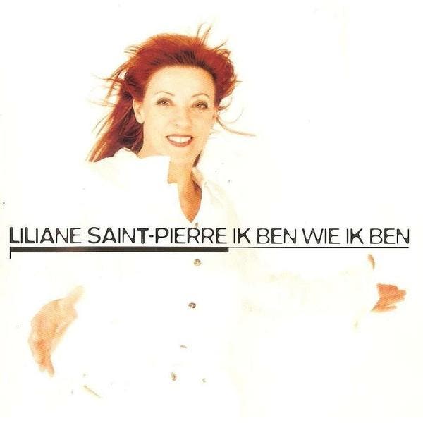 Liliane Saint-Pierre - Ik Ben Wie Ik Ben, Cd's en Dvd's, Cd's | Pop, Gebruikt, Verzenden