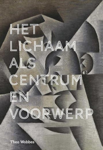 Het lichaam als centrum en voorwerp 9789463013062, Verzenden, Theo Wobbes
