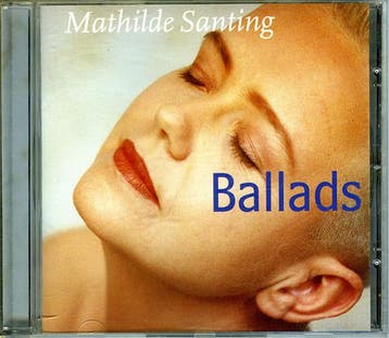 Mathilde Santing - Ballads, Verzenden, Gebruikt