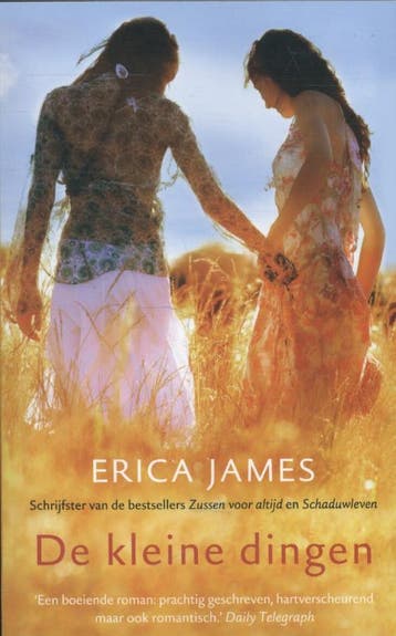 De kleine dingen 9789032514532 Erica James, Verzenden, Erica James