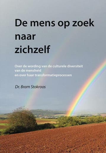 De mens op zoek naar zichzelf 9789463653510 Bram Stokroos, Verzenden, Bram Stokroos
