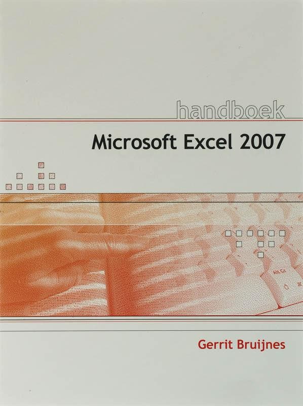 Handboek Microsoft Excel 2007 9789059402775 G. Bruijnes, Livres, Informatique & Ordinateur, Envoi